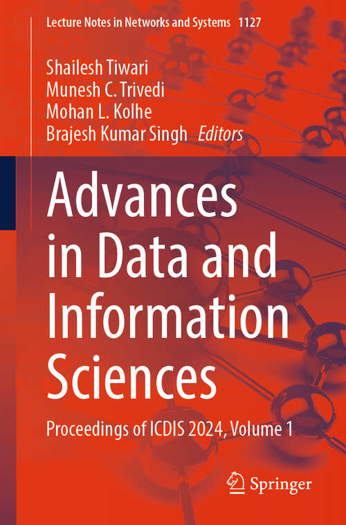 Book cover of Advances in Data and Information Sciences: Proceedings of ICDIS 2024, Volume 1 (Lecture Notes in Networks and Systems #1127)