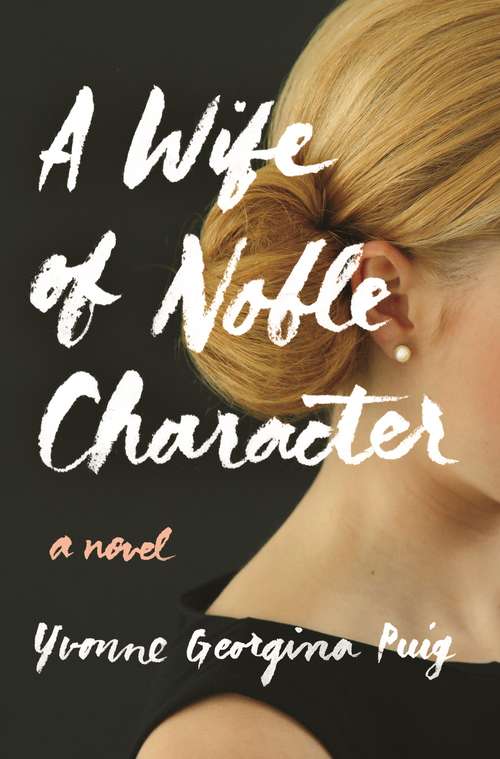 Book cover of A Wife of Noble Character: A Novel