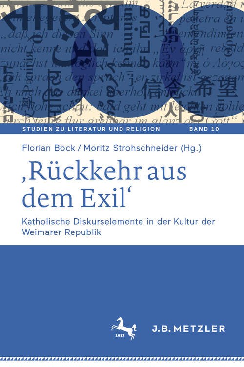 Book cover of ‚Rückkehr aus dem Exil‘: Katholische Diskurselemente in der Kultur der Weimarer Republik (Studien zu Literatur und Religion / Studies on Literature and Religion #10)