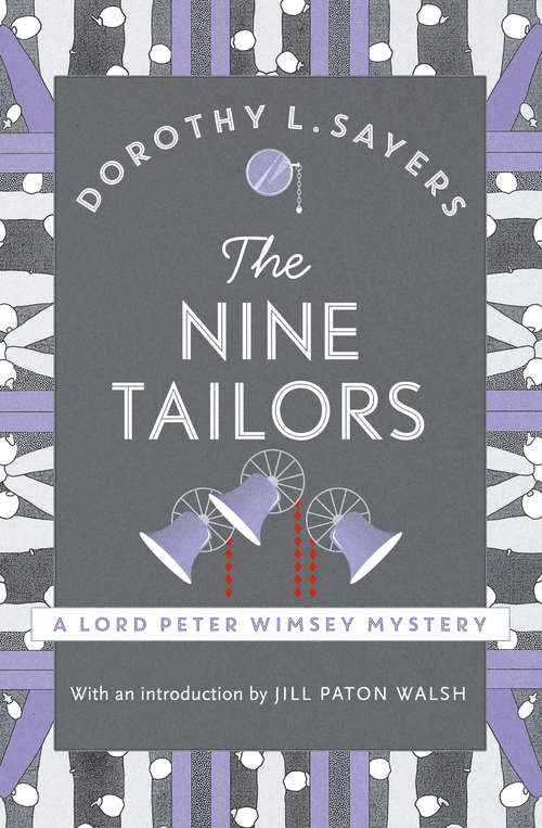 The Nine Tailors: a cosy murder mystery for fans of Poirot (Lord Peter Wimsey Mysteries #9)