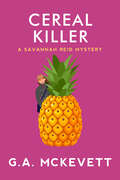 Cereal Killer (A Savannah Reid Mystery #9)