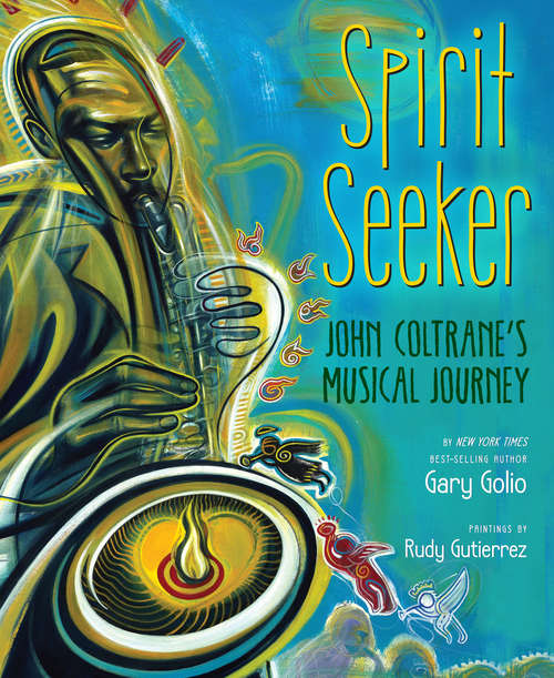 Book cover of Spirit Seeker: John Coltrane's Musical Journey