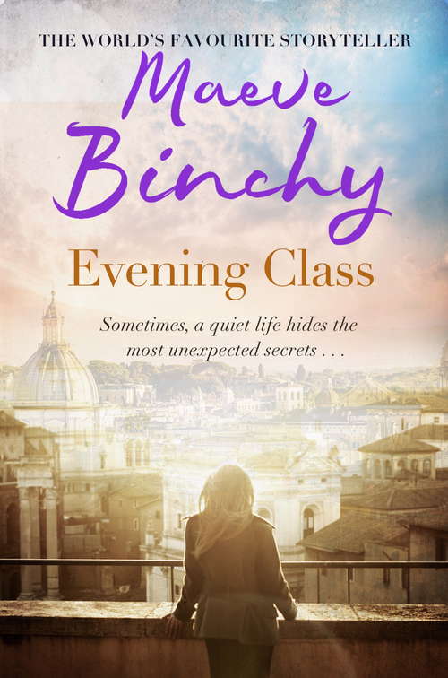 Book cover of Evening Class: Friendship, holidays, love – the perfect read for summer