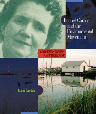 Book cover of Rachel Carson and the Environmental Movement (Cornerstones of Freedom, 2nd Series)