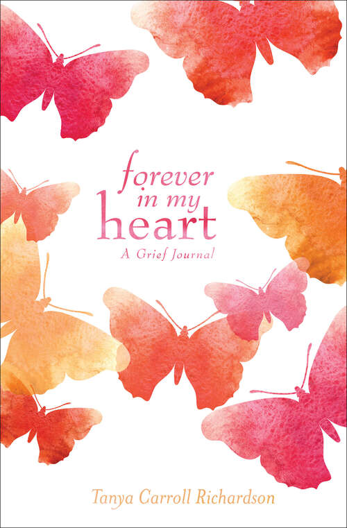 Book cover of Forever in My Heart: A Grief Journal