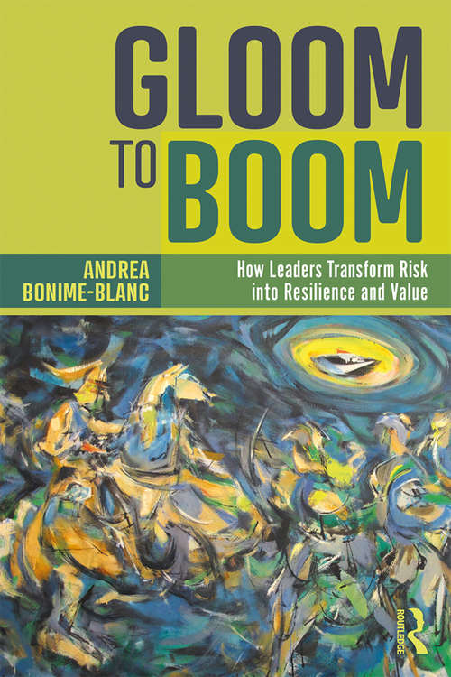 Book cover of Gloom to Boom: How Leaders Transform Risk into Resilience and Value