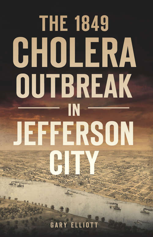 Book cover of The 1849 Cholera Outbreak in Jefferson City (Disaster)