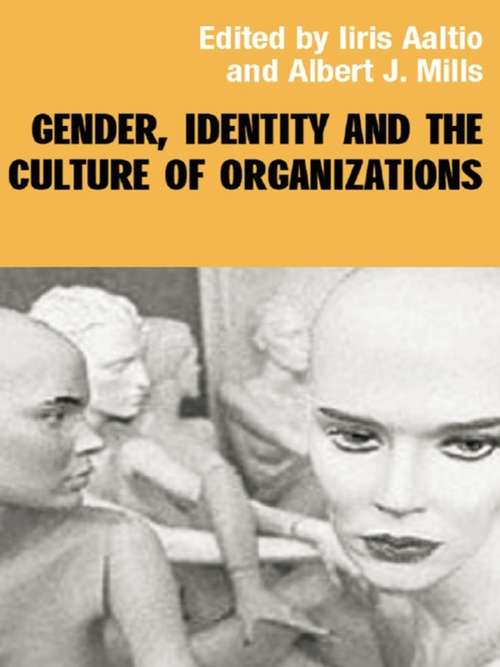 Book cover of Gender, Identity and the Culture of Organizations (Routledge Studies in Management, Organizations and Society)