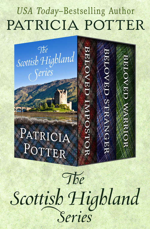 The Scottish Highland Series: Beloved Impostor, Beloved Stranger, and Beloved Warrior (The Scottish Highland Series)