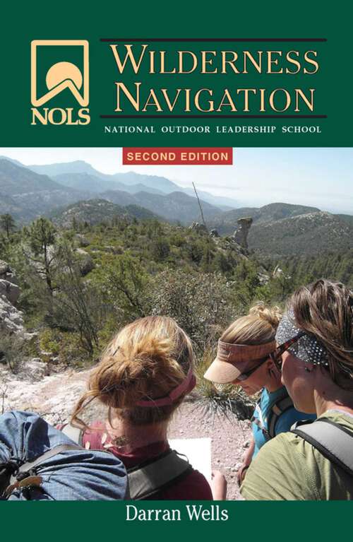 Book cover of NOLS Wilderness Navigation (2nd Edition) (NOLS Library)