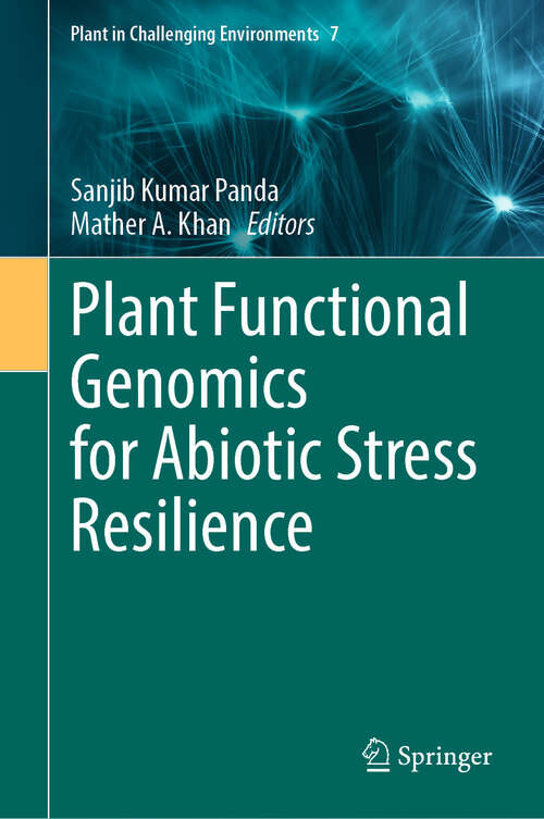 Book cover of Plant Functional Genomics for Abiotic Stress Resilience (Plant in Challenging Environments #7)