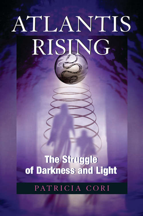 Book cover of Atlantis Rising: The Struggle of Darkness and Light