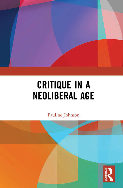 Book cover of Critique in a Neoliberal Age