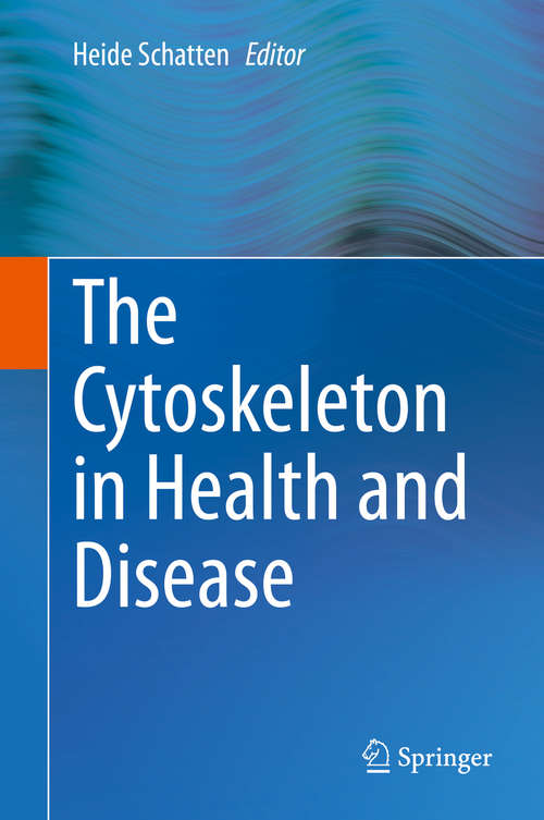 Book cover of The Cytoskeleton in Health and Disease