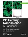 21st Century Nanoscience – A Handbook: Low-Dimensional Materials and Morphologies (Volume Four) (21st Century Nanoscience)