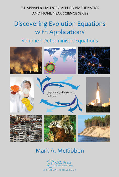 Book cover of Discovering Evolution Equations with Applications: Volume 1-Deterministic Equations (1) (Chapman & Hall/CRC Applied Mathematics & Nonlinear Science)