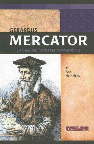 Book cover of Gerardus Mercator: Father of Modern Mapmaking