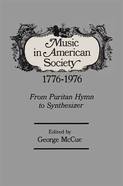 Music in American Society: From Puritan Hymn To Synthesizer