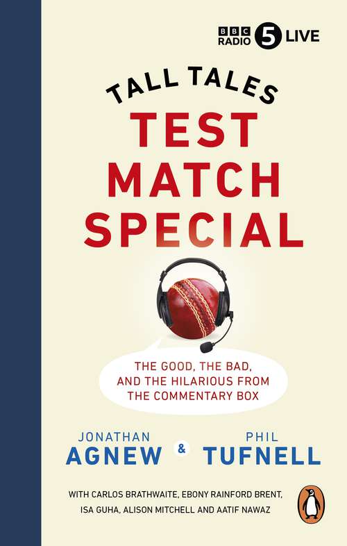 Book cover of Test Match Special: Tall Tales –  The Good The Bad and The Hilarious from the Commentary Box