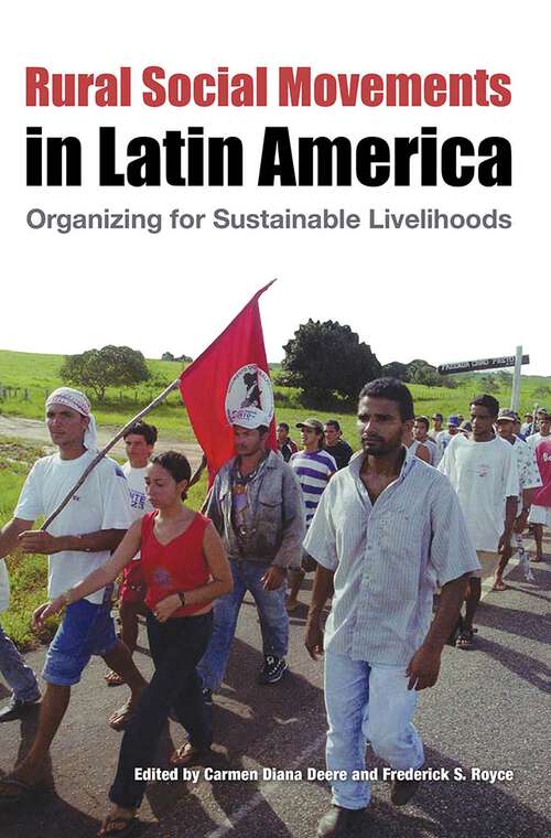 Book cover of Rural Social Movements in Latin America: Organizing for Sustainable Livelihoods