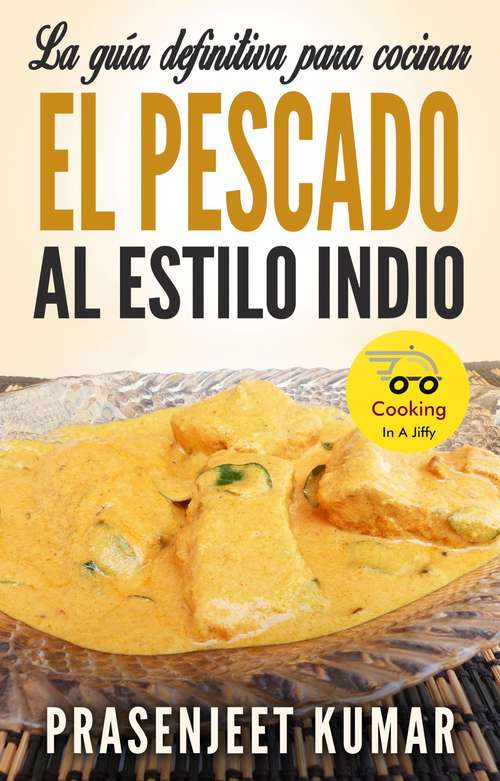 Book cover of La guía definitiva para cocinar el pescado al estilo indio