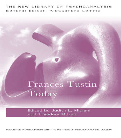 Book cover of Frances Tustin Today (New Library of Psychoanalysis)