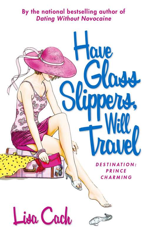Book cover of Have Glass Slippers, Will Travel
