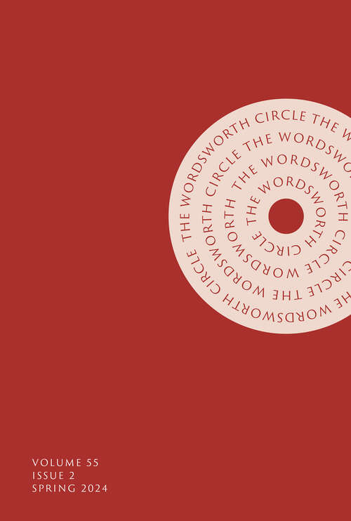 Book cover of The Wordsworth Circle, volume 55 number 2 (Spring 2024)