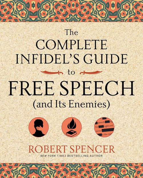 Book cover of The Complete Infidel's Guide to Free Speech (Complete Infidel's Guides)