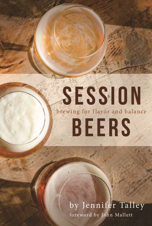 Book cover of Session Beers: Brewing for Flavor and Balance