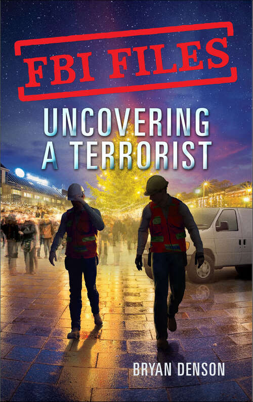 Book cover of FBI Files: Agent Ryan Dwyer and the Case of the Portland Bomb Plot (FBI Files #3)