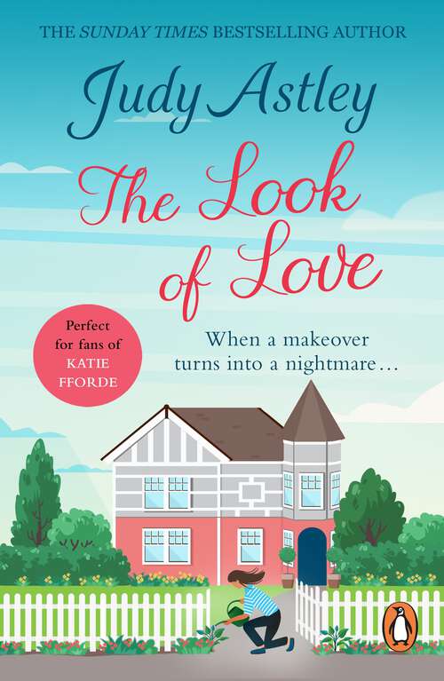 Book cover of The Look of Love: a wonderfully uplifting, heart-warming and hilarious rom-com from bestselling author Judy Astley