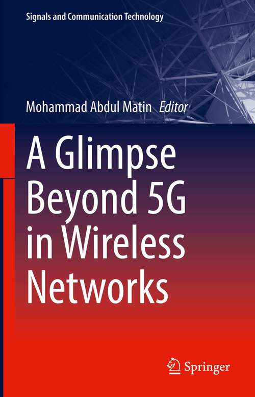 Book cover of A Glimpse Beyond 5G in Wireless Networks (1st ed. 2023) (Signals and Communication Technology)
