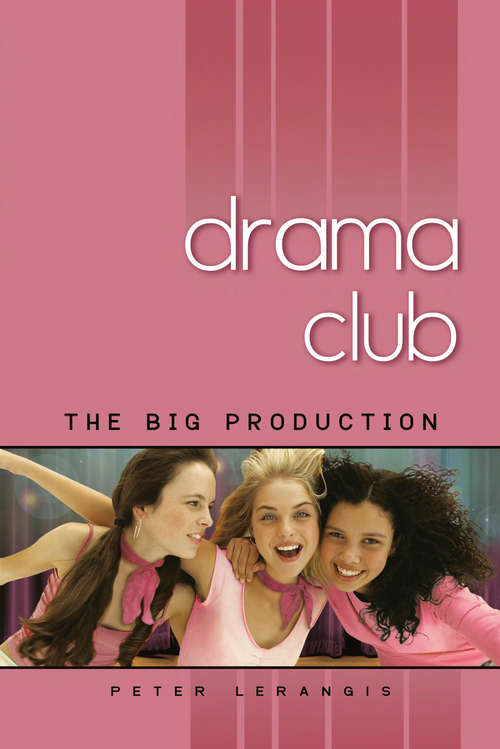 Book cover of The Big Production (Drama Club #2)