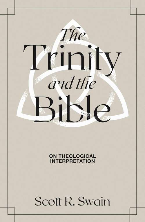 Book cover of The Trinity & the Bible: On Theological Interpretation