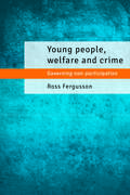Young People, Welfare and Crime: Governing Non-Participation