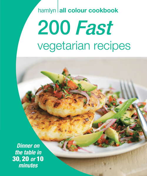 Book cover of 200 Fast Vegetarian Recipes: Hamlyn All Colour Cookbook