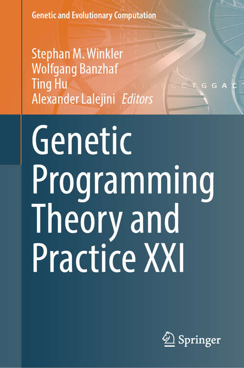Book cover of Genetic Programming Theory and Practice XXI (Genetic and Evolutionary Computation)
