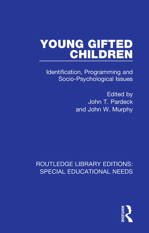 Young Gifted Children: Identification, Programming and Socio-Psychological Issues (Routledge Library Editions: Special Educational Needs #41)