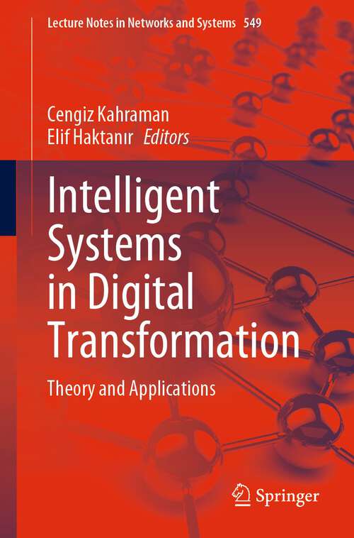 Book cover of Intelligent Systems in Digital Transformation: Theory and Applications (1st ed. 2023) (Lecture Notes in Networks and Systems #549)