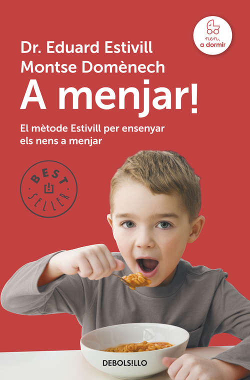 Book cover of A menjar!: El mètode Estivill per ensenyar els nens a menjar