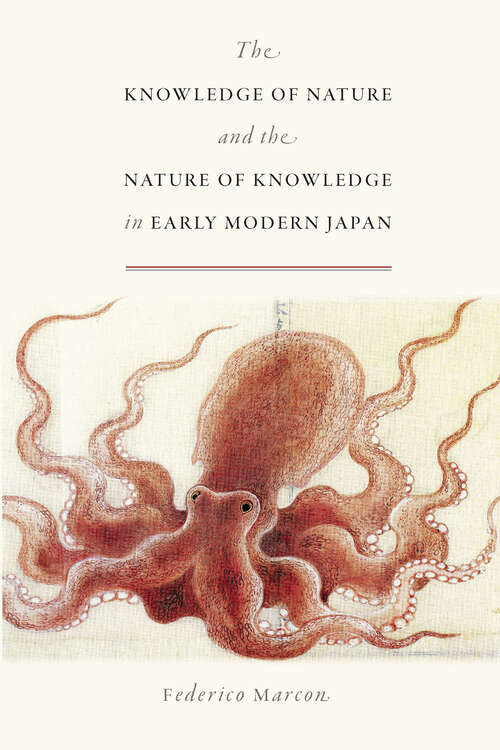 Book cover of The Knowledge of Nature and the Nature of Knowledge in Early Modern Japan (Studies of the Weatherhead East Asian Institute)