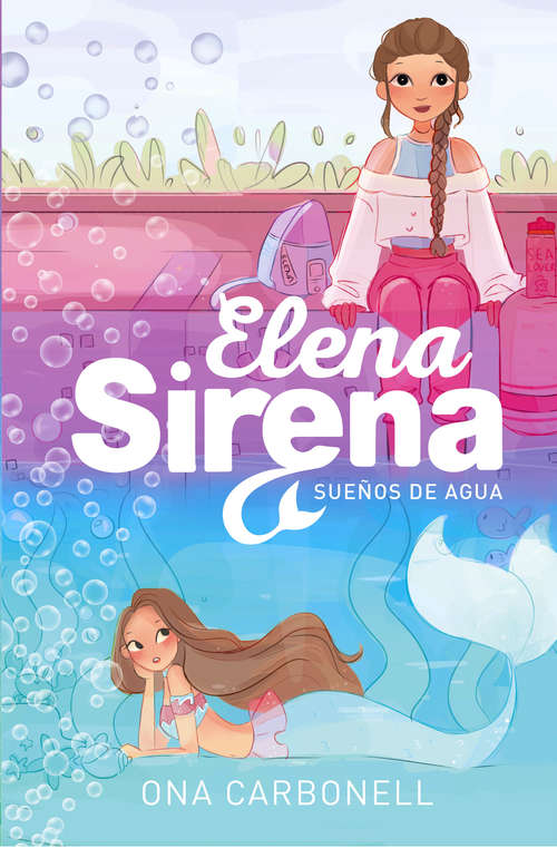 Book cover of Sueños de agua (Serie Elena Sirena: Volumen 1)
