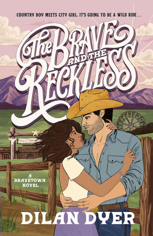 Book cover of The Brave and the Reckless: A Bravetown Novel