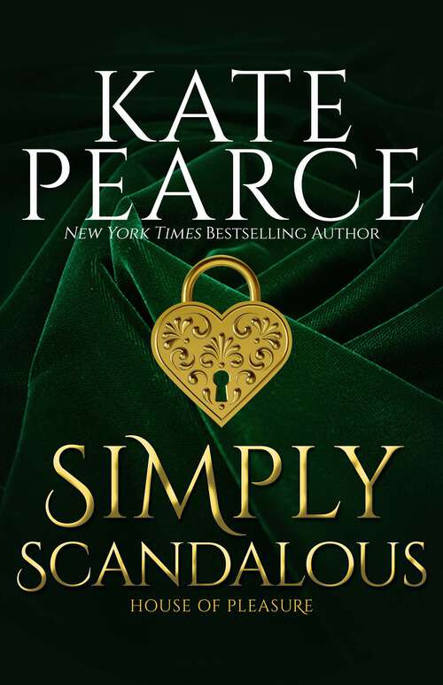 Book cover of Simply Scandalous (House Of Pleasure Ser. #9)