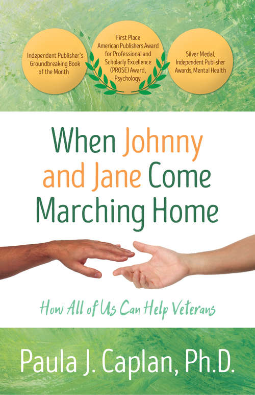 When Johnny and Jane Come Marching Home: How All of Us Can Help Veterans