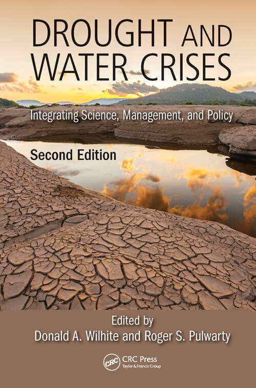Drought and Water Crises: Integrating Science, Management, and Policy, Second Edition (Drought and Water Crises)