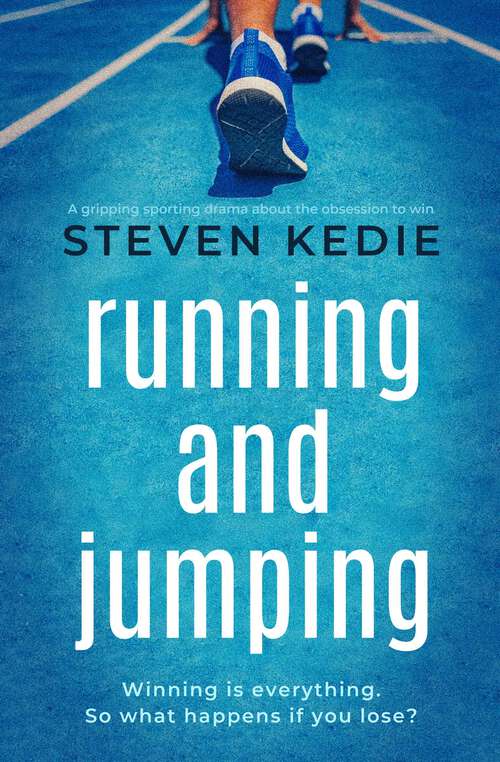 Running and Jumping: A  gripping sporting drama about the obsession to win