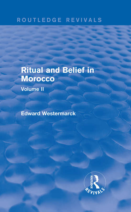 Book cover of Ritual and Belief in Morocco: Vol. II (Routledge Revivals)