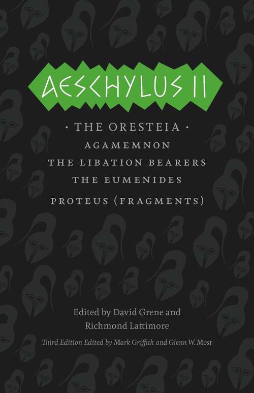 Aeschylus II: The Complete Greek Tragedies, Third Edition (The Complete Greek Tragedies)